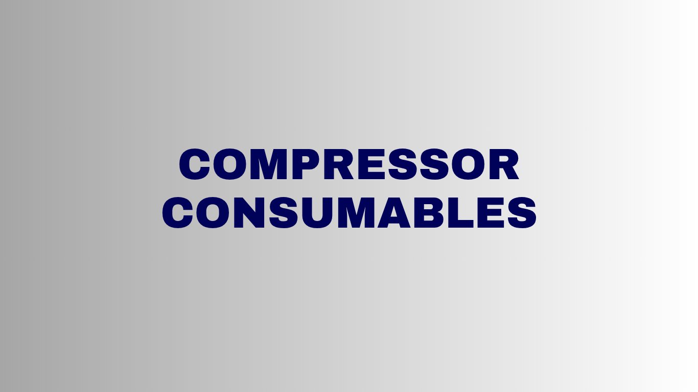 Compressor Consumables