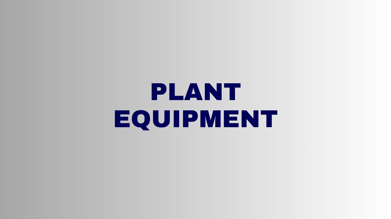 Miscellaneous Plant Equipment